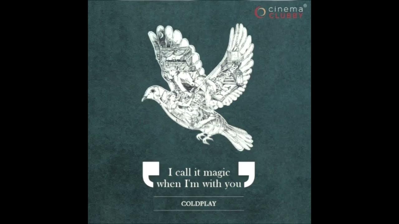 CinemaClubby Coldplay is Magic CinemaClubby Coldplay is Magic