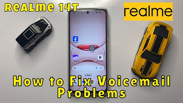 ✅ How to Fix Voicemail Problems on Realme 14T