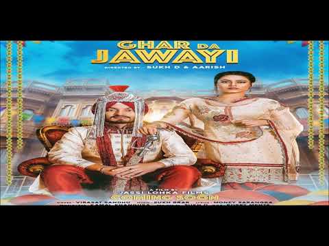 Ghar Da Jawai (FULL VIDEO) Virasat Sandhu | Jassi Lohka | Latest Punjabi Songs 2018