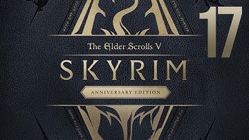 Skyrim 10th Anniversary Playthrough (Heavily Modded) - PC - Part 17