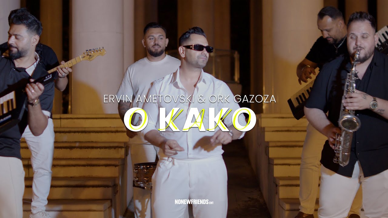 Ervin Ametovski & Ork Gazoza - O Kako (Official Video) 2025