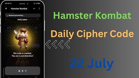 Hamster Kombat Daily Cipher Code|22 July Cipher Code|Cipher Code 22 July|22 July Ka Cipher Code