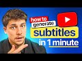 How to Create Subtitles on YouTube in Under 1 Minute