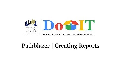 Creating Pathblazer Reports