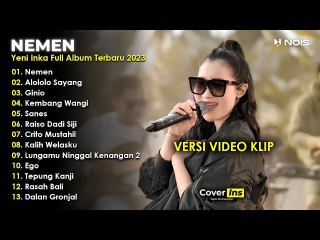 Yeni Inka - Nemen | Full Album Terbaru 2023 Tanpa Iklan (Video Klip) class=