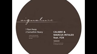 Calibre &amp; Marcus Intalex - Something Heavy feat Fox (Original Mix)