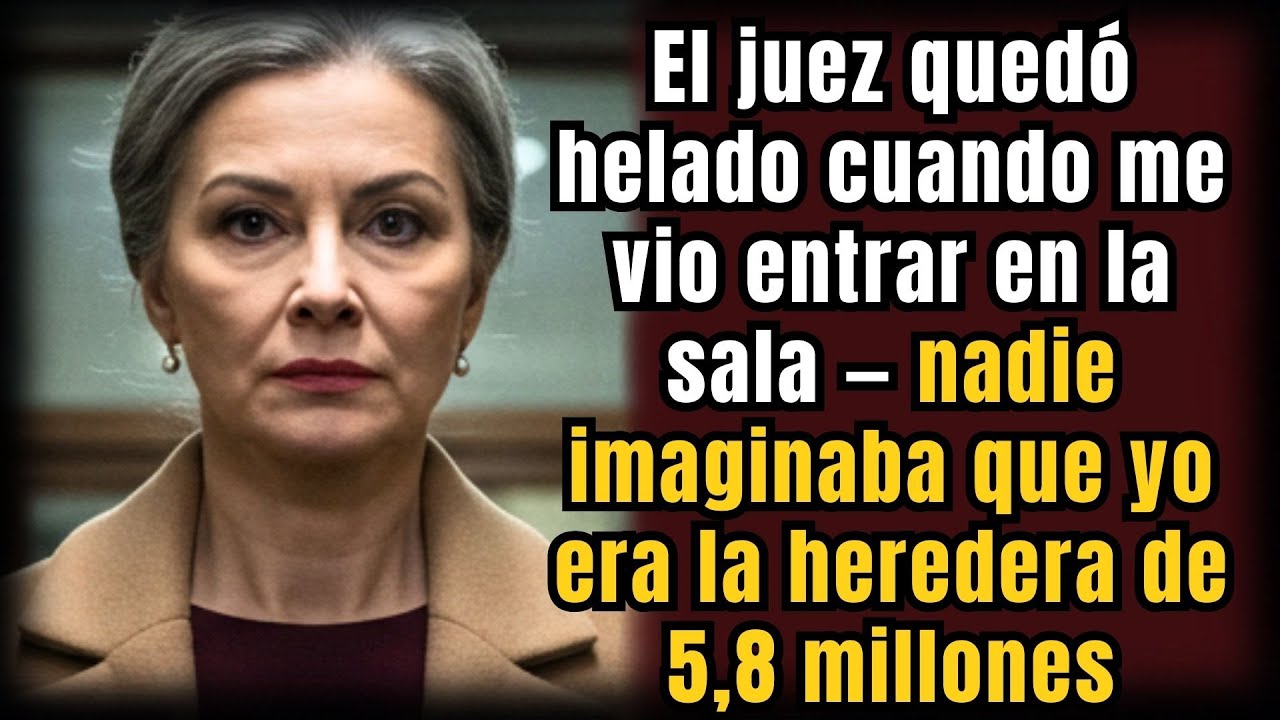 El juez se congeló al verme entrar — nadie imaginaba que yo era la heredera de 5,8 millones