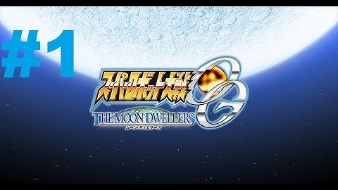 Super Robot Taisen OG: The Moon Dwellers (PS4) [Touya route] - Walkthrough part 1