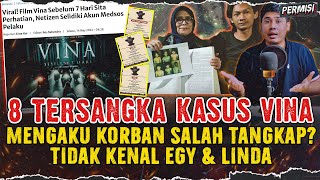 8 TERS4NGKA VINA &amp; EKI MENGUNGKAP BANYAK KEJANGGALAN DALAM PENANGKAPAN