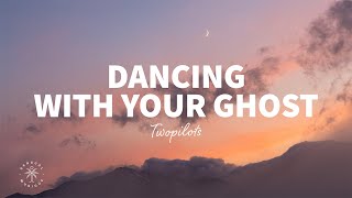 TWOPILOTS - Dancing With Your Ghost (Lyrics) Resimi