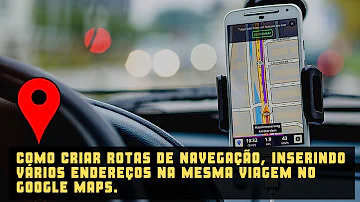 Como criar rotas com vários endereços?