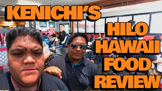 KENICHI’S FOOD REVIEW | Hilo Hawaii |