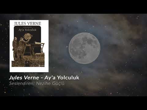 Ay'a Yolculuk - Jules Verne - Sesli Kitap