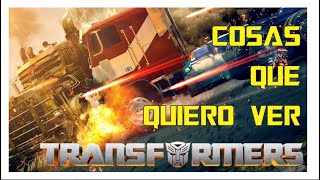 Cosas que quiero ver en Transformers Rise of the Beasts | D.C.R. STUDIOS