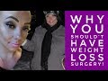 Why YOU Shouldn't have Weight Loss Surgery! - The Truth!