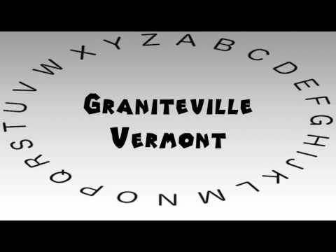 How to Say or Pronounce USA Cities — Graniteville, Vermont