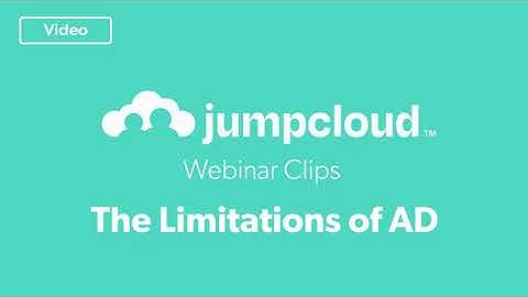 What Are the Limitations of Active Directory? | JumpCloud Webinar Clip {2022}