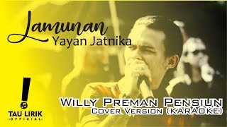Lamunan - yayan jatnika (Karaoke) cover version 3 Pemuda Berbahaya ft. Willy Preman Pensiun