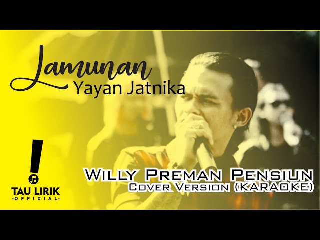 Lamunan - yayan jatnika (Karaoke) cover version 3 Pemuda Berbahaya ft. Willy Preman Pensiun class=