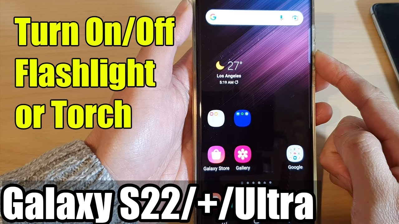 Galaxy S22/S22+/Ultra: How to Turn On/Off Flashlight or Torch
