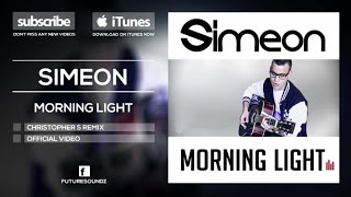 Simeon - Morning Light (Christopher S Remix) [Official]