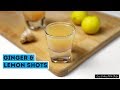 How to make ginger shots  boost immune system ginger lemon shots  diy ginger lemon shots