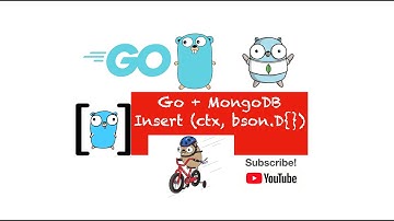 Learn how to InsertOne, InsertMany Documents to MongoDB Using Golang - PART 43