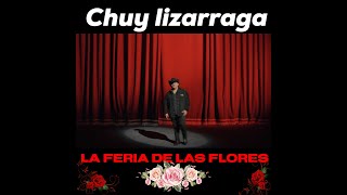 La Feria De Las Flores | Chuy Lizárraga - (Letra En Vivo)