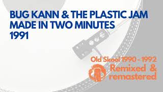 Bug Kann &amp; the Plastic Jam - Made in Two Minutes : Remastered for YouTube