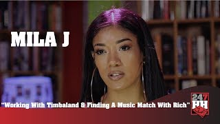 Mila J - Working With Timbaland & Finding A Music Match With Rich (247HH Exclusive)