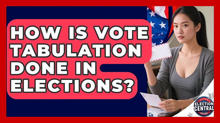 How Is Vote Tabulation Done In Elections? - Election Central Channel