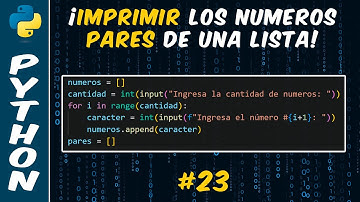 Como Hacer un Programa que Imprima Los Número Pares de Una Lista en Python | #23