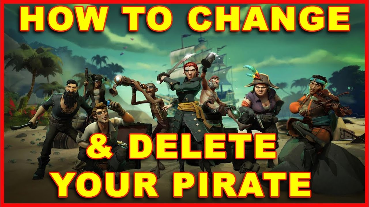 How To Change Your Pirate In Sea Of Thieves - GameSpot