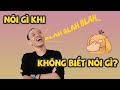 Lession #9: TUYỆT KỸ ỨNG BIẾN KHI KHÔNG BIẾT PHẢI NÓI GÌ! | Nguyễn Hữu Trí