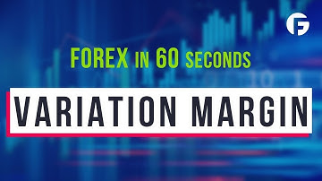 What is Variation Margin?