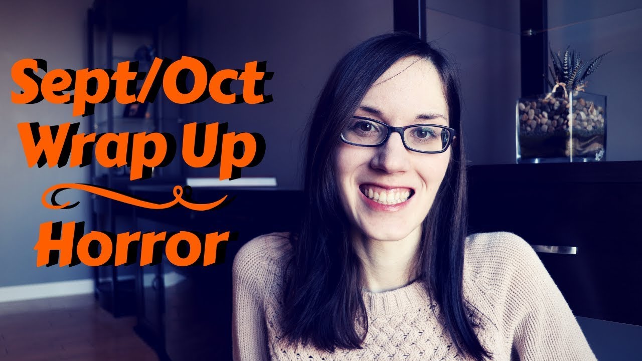 October Wrap Up | Horror