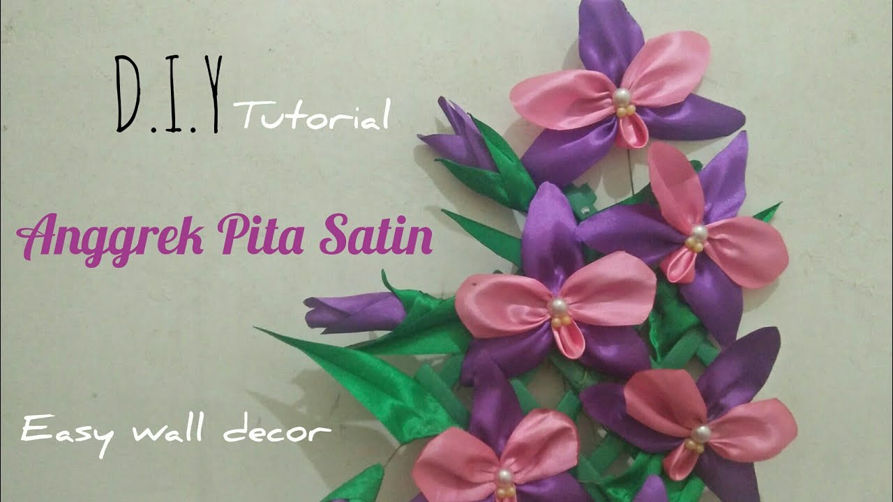  Tutorial  bunga  anggrek  dari  pita  satin DIY wall decor 