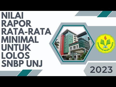 Nilai Rata-Rata Minimal (NRM) Rapor untuk Lolos SNBP UNJ 2023