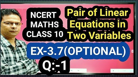 Solution of Ex 3.7 || Ncert Maths || Class 10 || Pair of Linear Equations in Two Variables || Ch 3|