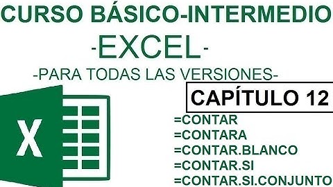 Curso Excel - Capitulo 12 - Funciones para contar datos