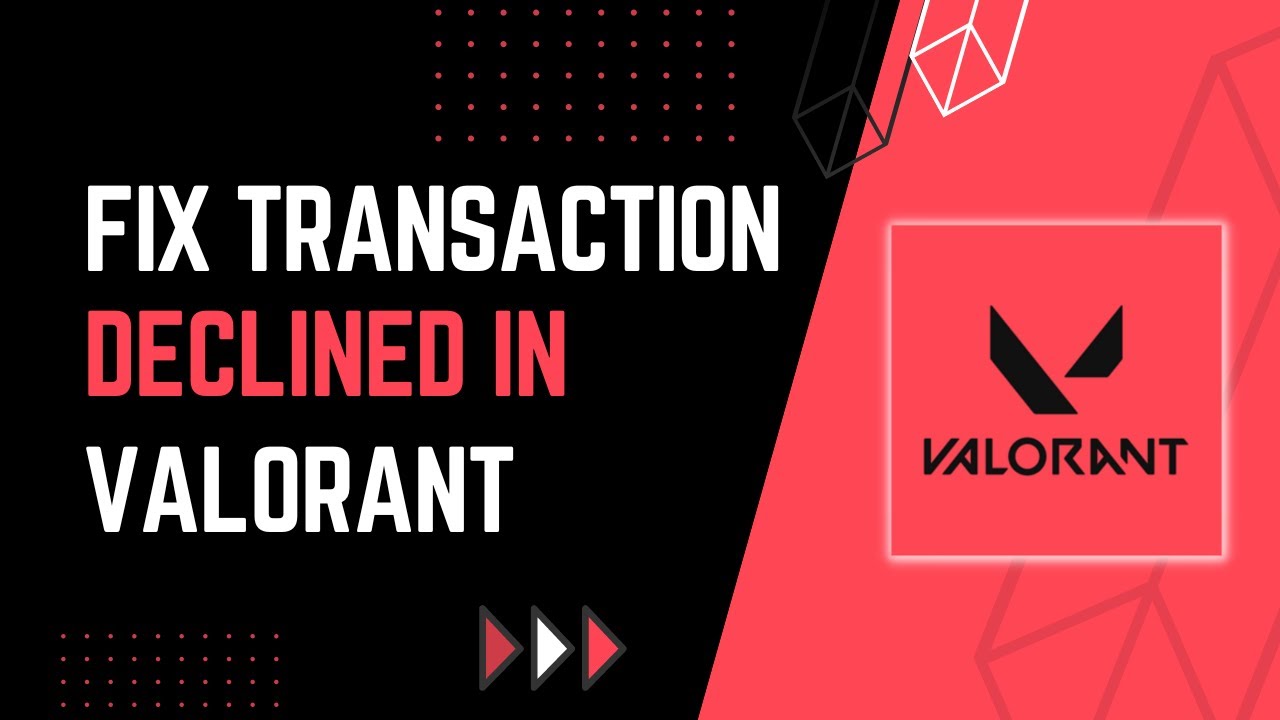 How To Fix Transaction Declined In Valorant Quick Easy YouTube how-to-fix-transaction-declined-in-valorant-quick-easy-youtube