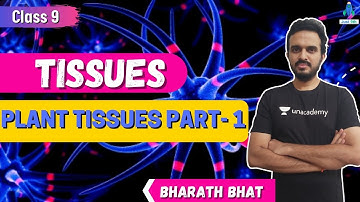 CBSE Class 9: Tissues | Plant Tissues Part - 1 | Udaan | Just 9th | Bharath Bhat