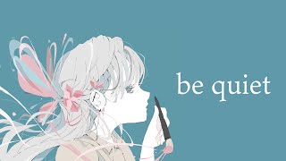 be quiet