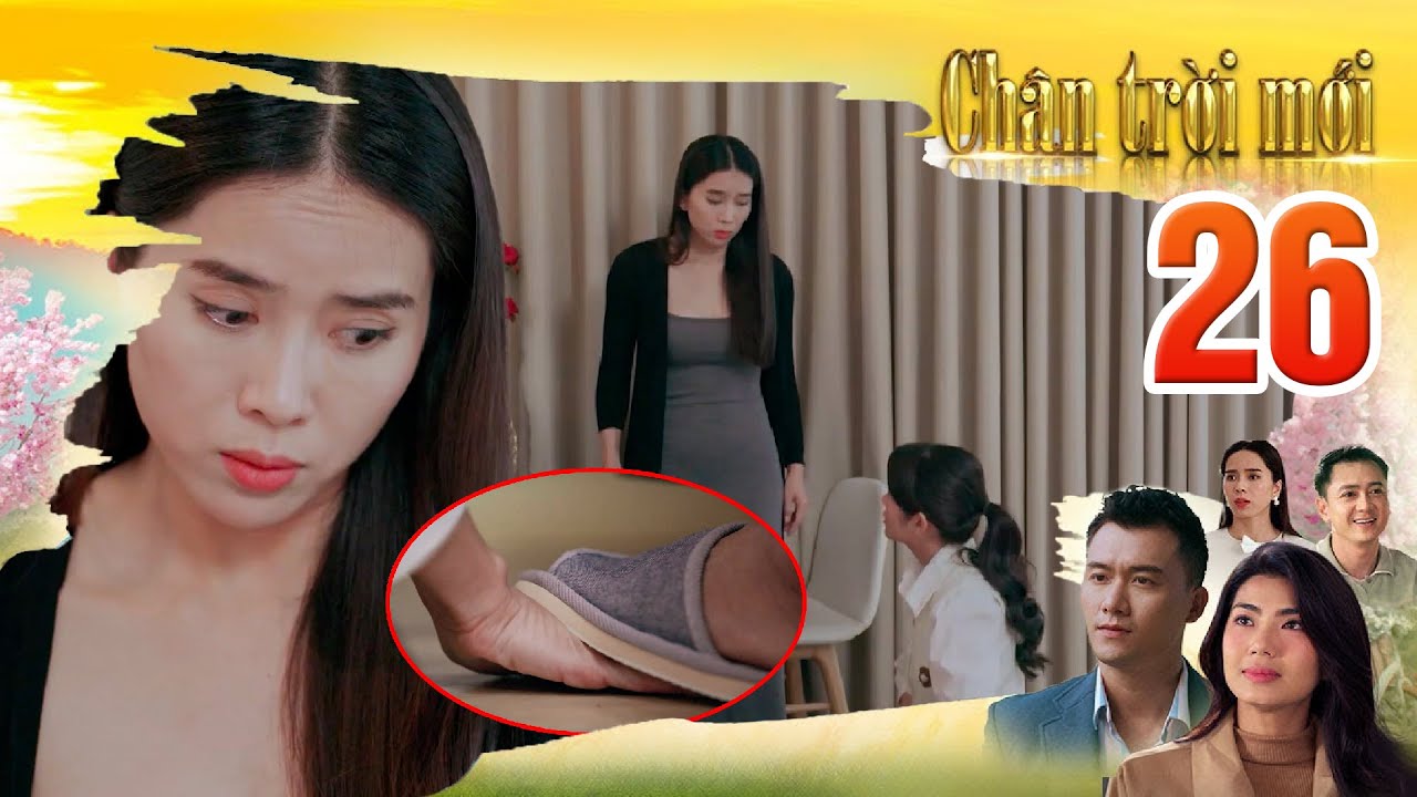 CHÂN TRỜI MỚI Tập 26 - Quỳnh Hương đưa tình địch đến nhà riêng của mình để gây khó dễ