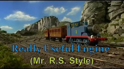 Really Useful Engine (Mr.R.S Style)