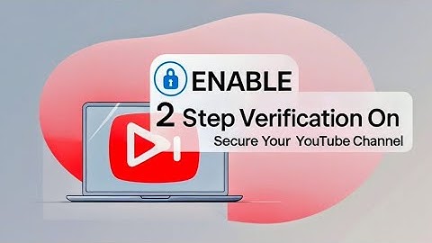 How to Turn ON 2 Step Verification on YouTube | Secure Your Channel Easily