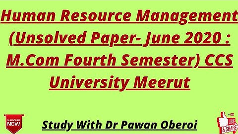 Human Resource Management (Unsolved Paper- June 2020 : M.Com Fourth Semester) CCS University Meerut