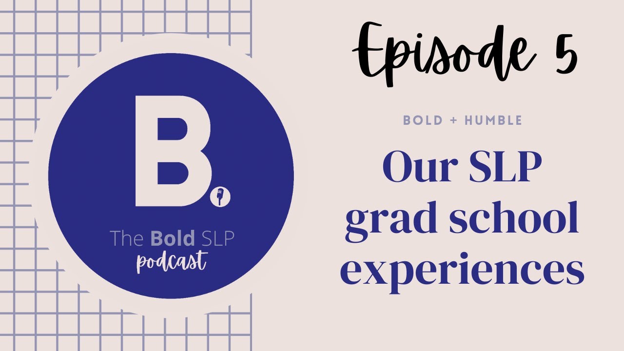 Our SLP Grad School Experience