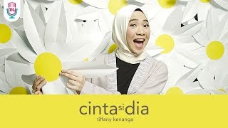 Tiffany Kenanga - Cinta si Dia (Official Music Video) chords