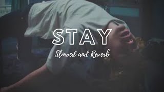 STAY -  THE KID LAROI ( Slowed & Reverb )